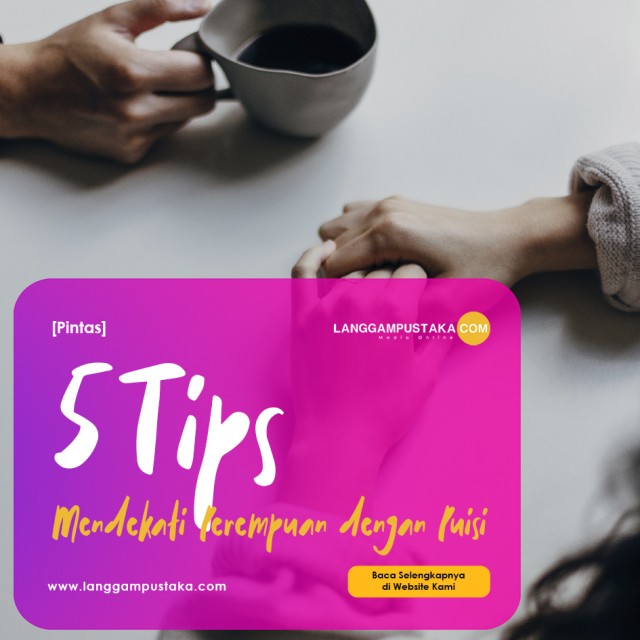 5 Tips Mendekati Perempuan dengan Puisi